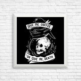 Coffee or Death - Posters & Prints