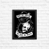 Coffee or Death - Posters & Prints