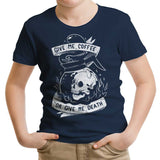 Coffee or Death - Youth Apparel