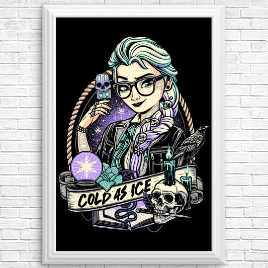 Cold as Ice - Posters & Prints