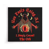 Consult the Orb - Canvas Print