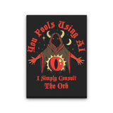 Consult the Orb - Canvas Print