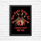 Consult the Orb - Posters & Prints