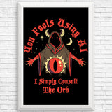 Consult the Orb - Posters & Prints
