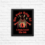 Consult the Orb - Posters & Prints