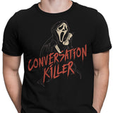 Conversation Killer - Men's Apparel