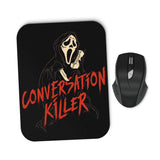 Conversation Killer - Mousepad