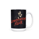 Conversation Killer - Mug