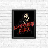 Conversation Killer - Posters & Prints