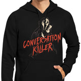 Conversation Killer - Hoodie