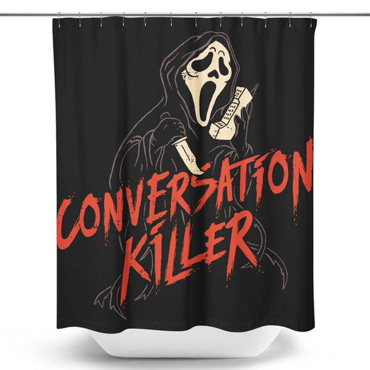 Conversation Killer - Shower Curtain