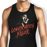 Conversation Killer - Tank Top