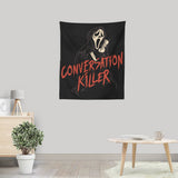 Conversation Killer - Wall Tapestry