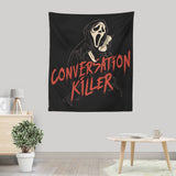 Conversation Killer - Wall Tapestry