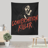 Conversation Killer - Wall Tapestry