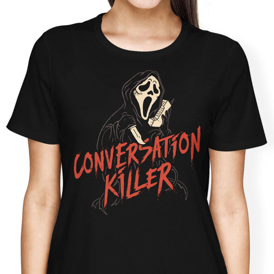 Conversation Killer - Women's Apparel