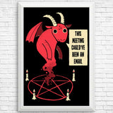 Could Have Been an Email - Posters & Prints