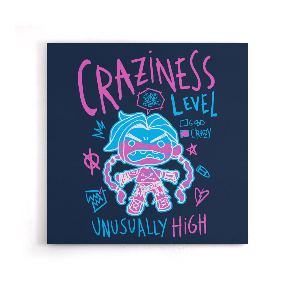 Craziness Level - Canvas Print