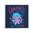 Craziness Level - Canvas Print