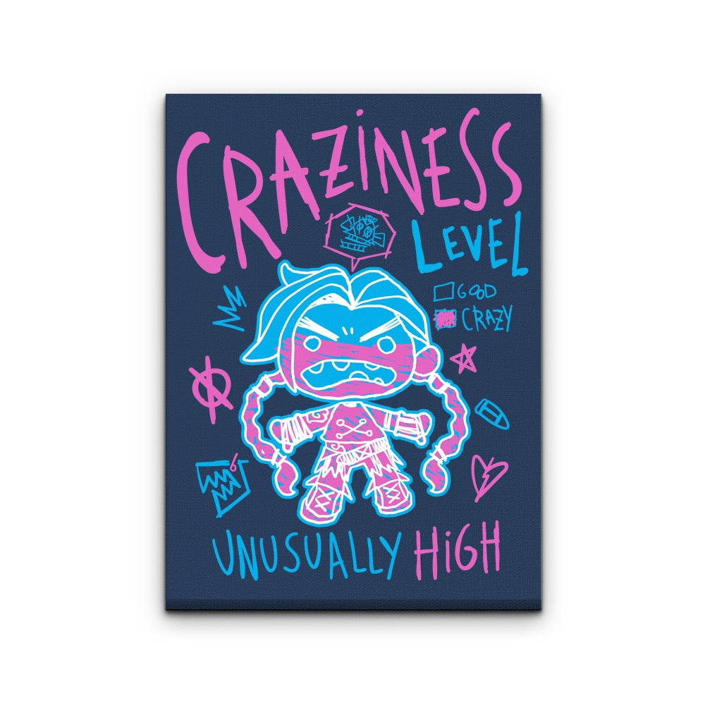 Craziness Level - Canvas Print