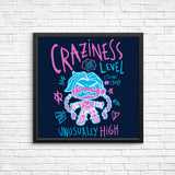Craziness Level - Posters & Prints