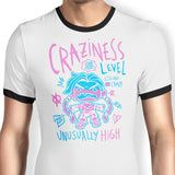 Craziness Level - Ringer T-Shirt