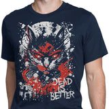 Dead is Better - Men's Apparel