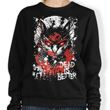 Dead is Better - Sweatshirt