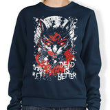 Dead is Better - Sweatshirt