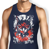 Dead is Better - Tank Top