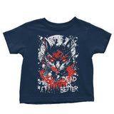 Dead is Better - Youth Apparel