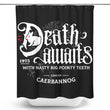 Death Awaits - Shower Curtain