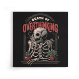 Death by Overthinking - Canvas Print