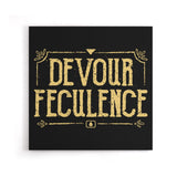 Devour Feculence - Canvas Print