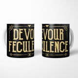 Devour Feculence - Mug