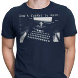 Don't Forget to Save - Men's Apparel