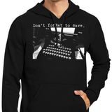 Don't Forget to Save - Hoodie
