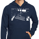 Don't Forget to Save - Hoodie
