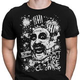 Don't You Like Clowns - Men's Apparel