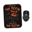 Doom and Gloom - Mousepad