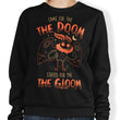 Doom and Gloom - Sweatshirt