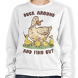 Duck Around - Sweatshirt