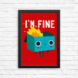 Dumpster is Fine - Posters & Prints