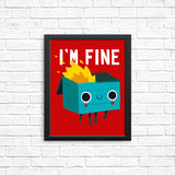 Dumpster is Fine - Posters & Prints