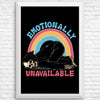 Emotionally Unavailable - Posters & Prints