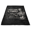 Everything is Terrible - Fleece Blanket