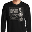 Everything is Terrible - Long Sleeve T-Shirt