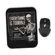 Everything is Terrible - Mousepad