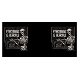 Everything is Terrible - Mug