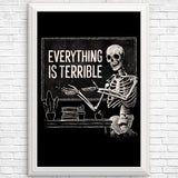 Everything is Terrible - Posters & Prints